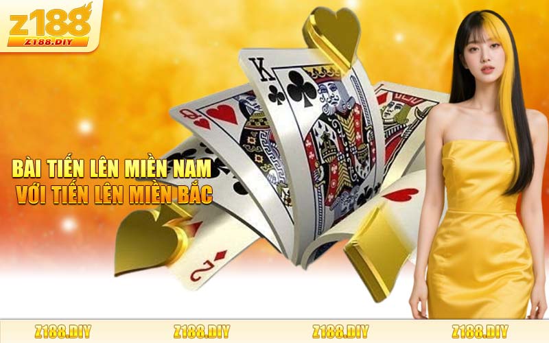 Bài Tiến Lên Miền Nam Với Tiến Lên Miền Bắc