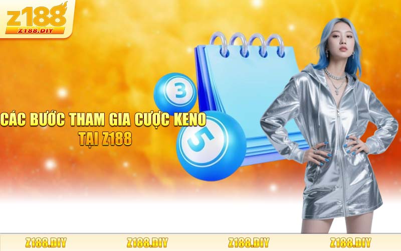 Các Bước Tham Gia Cược Keno Tại Z188