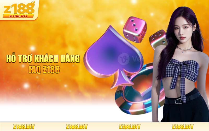 Hỗ Trợ Khách Hàng FAQ Z188