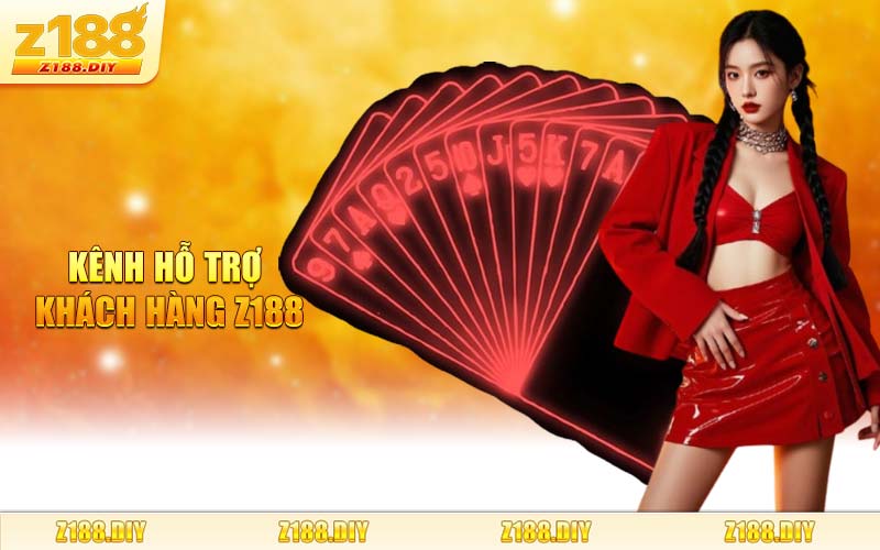 Kênh Hỗ Trợ Khách Hàng Z188