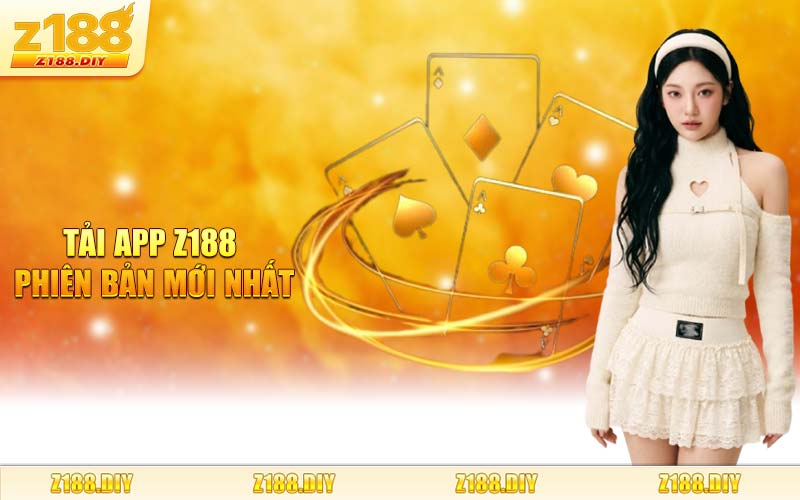 Tải App Z188 Phiên Bản Mới Nhất